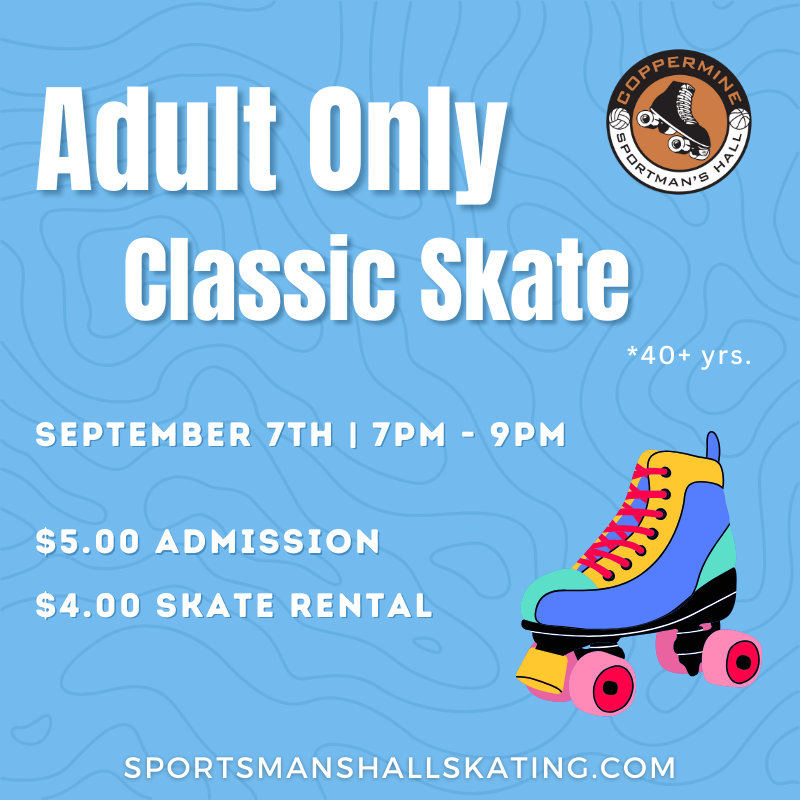 SPORTSMAN'S HALL Special ADULT Only Classic Skate